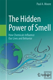The Hidden Power Of Smell