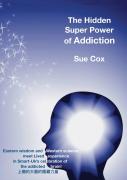 The Hidden Super Power Of Addiction
