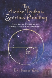 The Hidden Truths To Spiritual Adulting