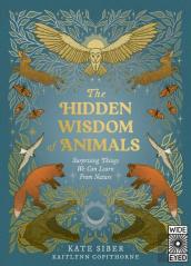The Hidden Wisdom Of Animals