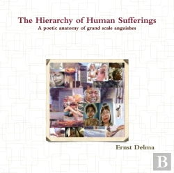 Bertrand.pt - The Hierarchy Of Human Sufferings - A Poetic Anatomy Of Grand Scale Anguishes