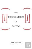 The Hieroglyphics Of Capital