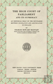 The High Court Of Parliament And Its Supremacy (1910)
