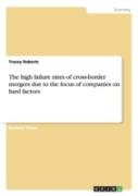 The High Failure Rates Of Cross-Border Mergers Due To The Focus Of Companies On Hard Factors