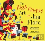 The High Fidelity Art Of Jim Flora