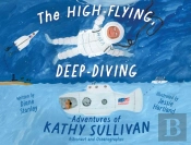 The High-Flying, Deep-Diving Adventures Of Kathy Sullivan