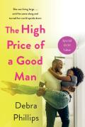 The High Price Of A Good Man