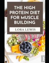 The High Protein Diet For Muscle Building