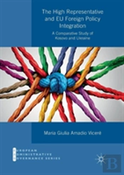 The High Representative And Eu Foreign Policy Integration