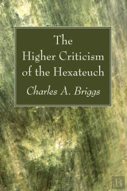 Bertrand.pt - The Higher Criticism Of The Hexateuch