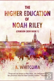The Higher Education Of Noah Riley