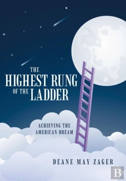 Bertrand.pt - The Highest Rung Of The Ladder: Achieving The American Dream