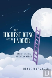 The Highest Rung Of The Ladder: Achieving The American Dream