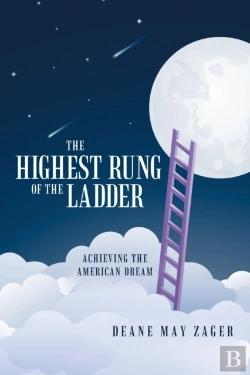 Bertrand.pt - The Highest Rung Of The Ladder: Achieving The American Dream
