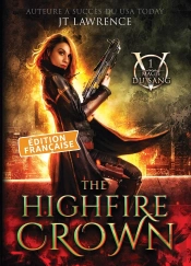 The Highfire Crown, Édition Française, Tome 1 : Série Magie Du Sang