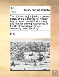 Bertrand.pt - The Highland Rog(Ue:) Being A General Hi