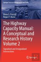 The Highway Capacity Manual: A Conceptual And Research History Volume 2