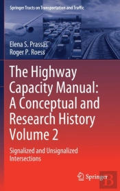 The Highway Capacity Manual: A Conceptual And Research History Volume 2