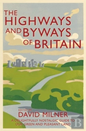 The Highways And Byways Of Britain