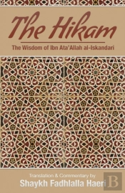 The Hikam - The Wisdom Of Ibn `Ata' Allah