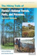 The Hiking Trails Of Florida'S National Forests, Parks, And Preserves