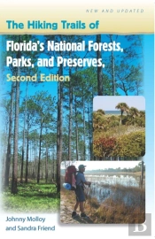 The Hiking Trails Of Florida'S National Forests, Parks, And Preserves