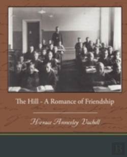 Bertrand.pt - The Hill - A Romance Of Friendship