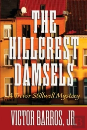 The Hillcrest Damsels: A Trevor Stillwel