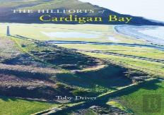 The Hillforts Of Cardigan Bay