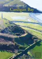 The Hillforts Of Cardigan Bay