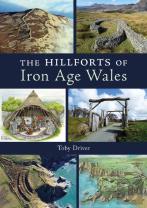 The Hillforts Of Iron Age Wales
