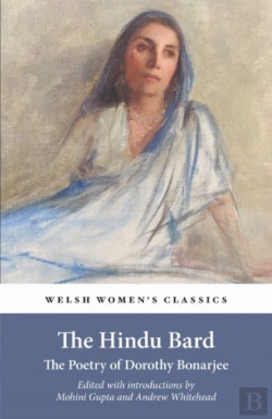 Bertrand.pt - The Hindu Bard: The Poetry Of Dorothy Bonarjee (Welsh Women'S Classics Book 34