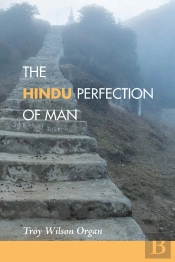 The Hindu Quest For The Perfection Of Man