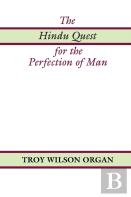 The Hindu Quest For The Perfection Of Man