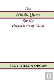 The Hindu Quest For The Perfection Of Man