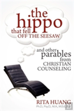 Bertrand.pt - The Hippo That Fell Off The Seesaw And Other Parables From Christian Counseling