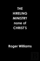 The Hireling Ministry None Of Christ'S