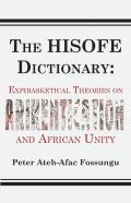 The Hisofe Dictionary Of Midnight Politics. Expibasketical Theories On Afrikentication And African Unity