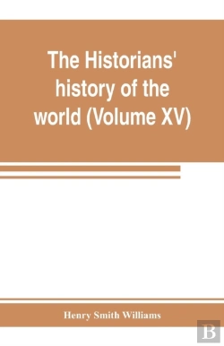 Bertrand.pt - The Historians' History Of The World; A Comprehensive Narrative Of The Rise And Development Of Nations As Recorded By Over Two Thousand Of The Great Writers Of All Ages (Volume Xv) Germanic Empire (Co