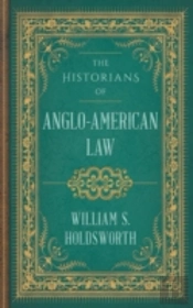 The Historians Of Anglo-American Law