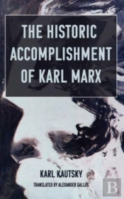 The Historic Accomplishment Of Karl Marx