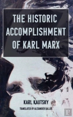 Bertrand.pt - The Historic Accomplishment Of Karl Marx