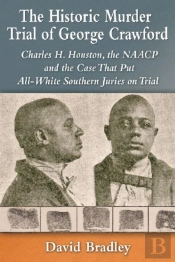 The Historic Murder Trial Of George Crawford