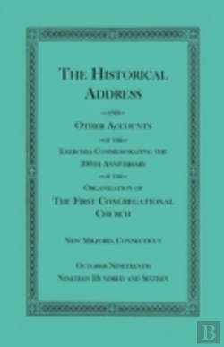 Bertrand.pt - The Historical Address And Other Accounts Of The Exercises Commemorating The 200th Anniversary Of The Organization Of The First Congregational Church,