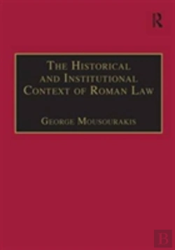 Bertrand.pt - The Historical And Institutional Context Of Roman Law