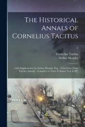 The Historical Annals Of Cornelius Tacit