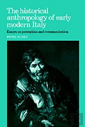 The Historical Anthropology Of Early Modern Italy