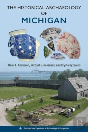 The Historical Archaeology Of Michigan