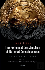 The Historical Construction Of National Consciousness