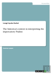 The Historical Context In Interpreting The Impercatory Psalms